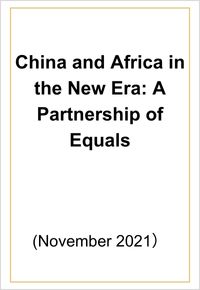 Full Text: China and Africa in the New Era: A Partnership of Equals